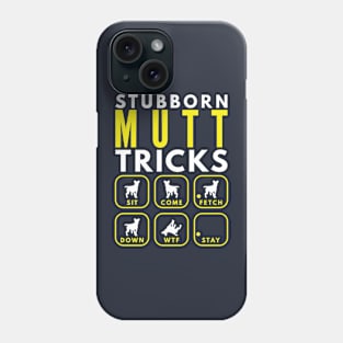 Stubborn Mutt Tricks - Dog Training Phone Case