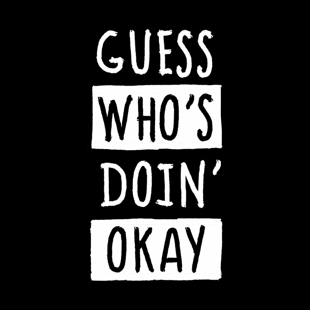 Doin' Okay by caravantshirts