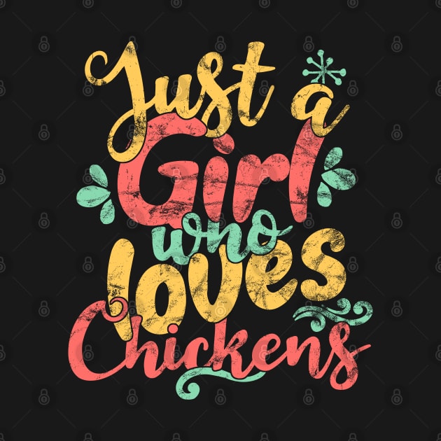 Just A Girl Who Loves Chickens Gift product by theodoros20