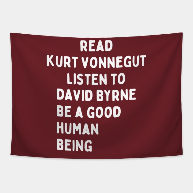 read kurt vonnegut listen todavid byrne be a good human being Tapestry by Aldrvnd