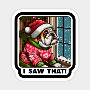 I Saw That meme Bulldog Snow Fall Ugly Christmas Sweater Magnet