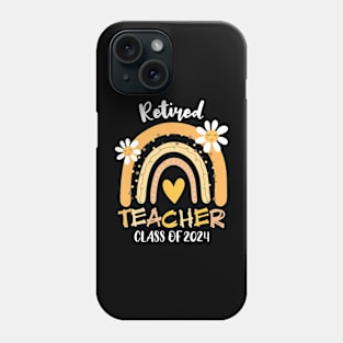 Retired Teacher Class Of 2024 Phone Case