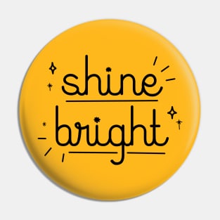 Shine Bright Pin