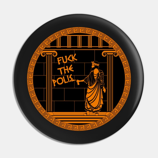 Fuck the Polis Pin by LanfaTees