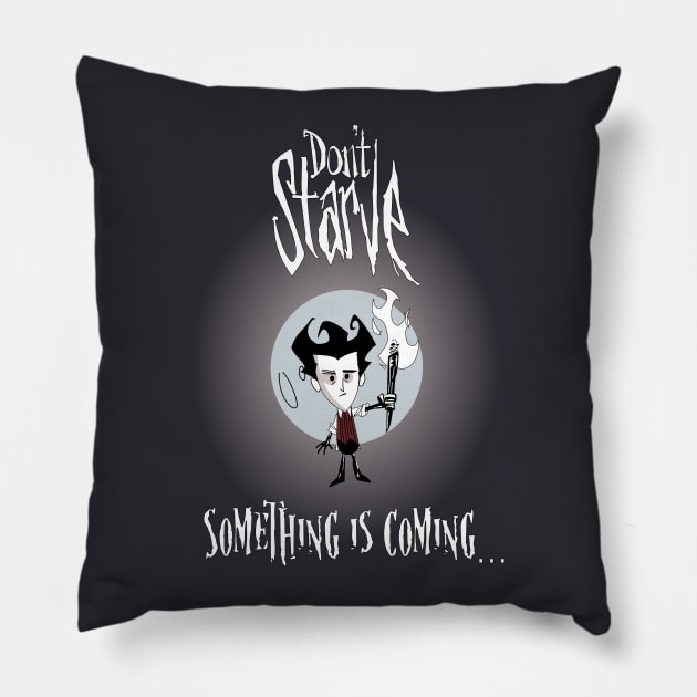 Wilson Don't Starve, Something is Coming.... Pillow by ArthurBaroni