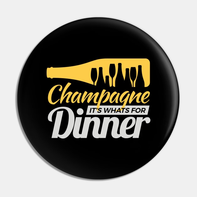 Champagne It's whats for dinner Pin by SzarlottaDesigns