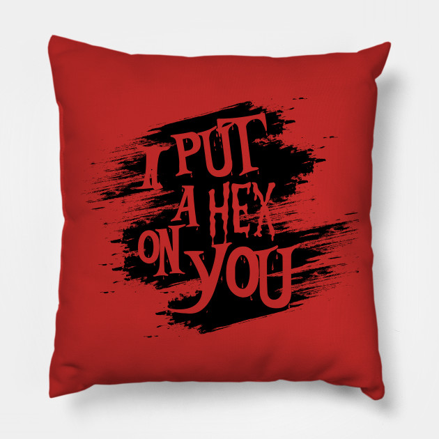 i put a hex on you romance pillow teepublic