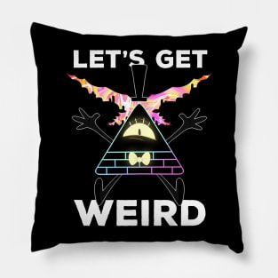 Let's Get Weird Pillow