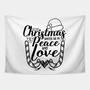 christmas unites us in peace and love christmas quotes design Tapestry