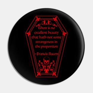 Coffin Quote Francis Bacon in Red Pin