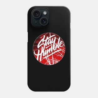 Stay Humble Phone Case