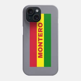 Montero City in Bolivian Flag Colors Phone Case