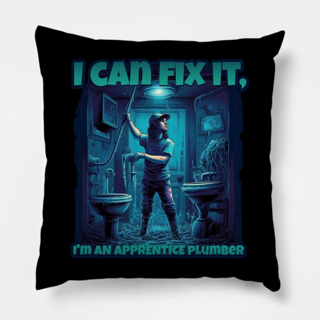 I Can Fix It! - Journeyman Plumber Design Pillow by DanielLiamGill