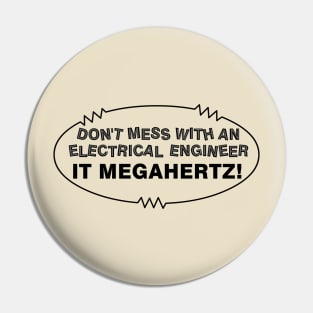 Electrical Engineer Megahertz Oval Pin