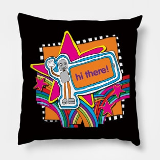 HI THERE! FRIENDLY ROBOT Pillow