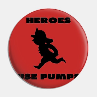 Heroes use pumps Pin