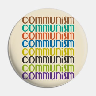 Communism Communism Communism Pin