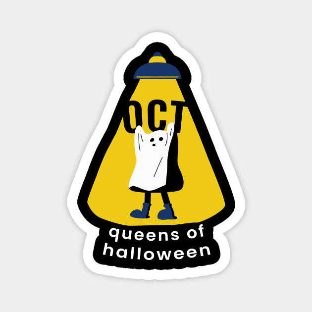 Queens Of Halloween Are Born In October Magnet by ezral