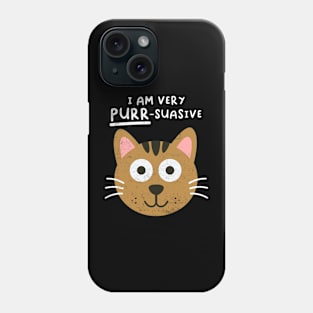 I Am Very Purr-suasive, Funny Cat Joke, Humor, Birthday Phone Case