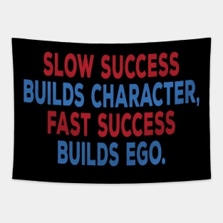 Success builds character motivational men tshirt Tapestry