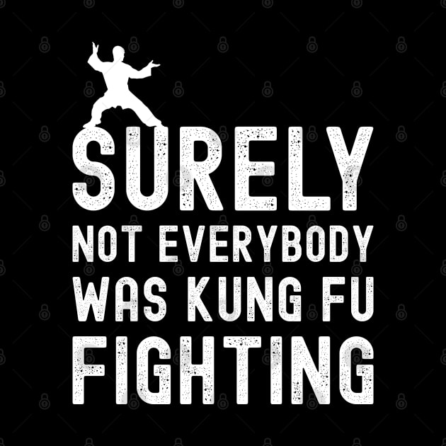 Surely Not Everybody Was Kung Fu Fighting by MIKOLTN