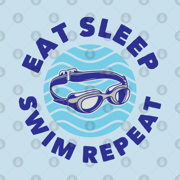 Eat Sleep Swim Repeat, for the swimming and surfing lover by laverdeden