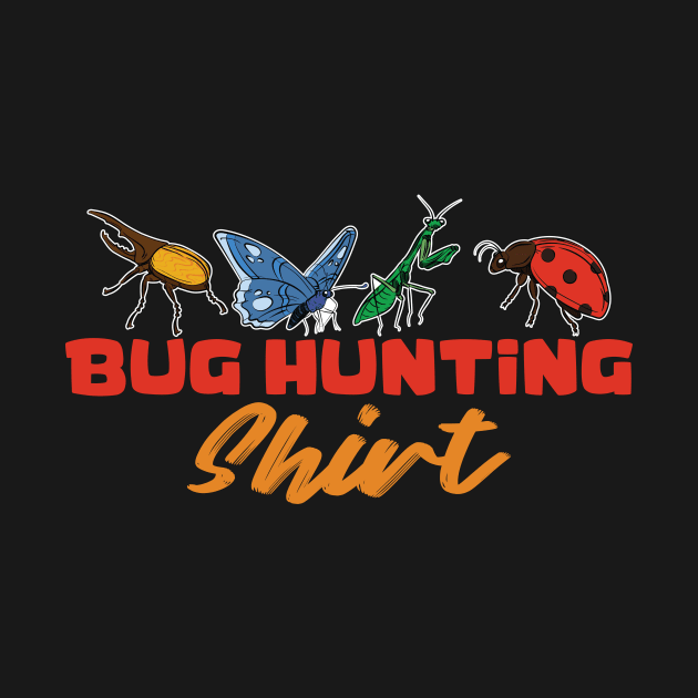 Bug Hunter Shirt by maxcode