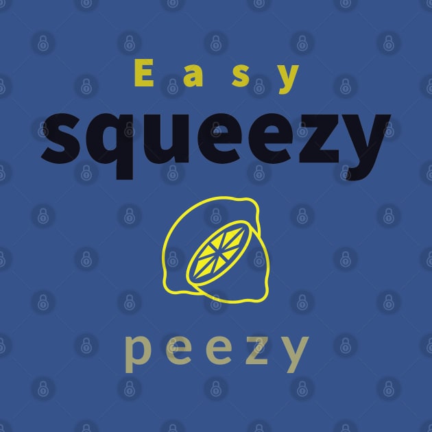 easy squeezy lemon peezy by EMP