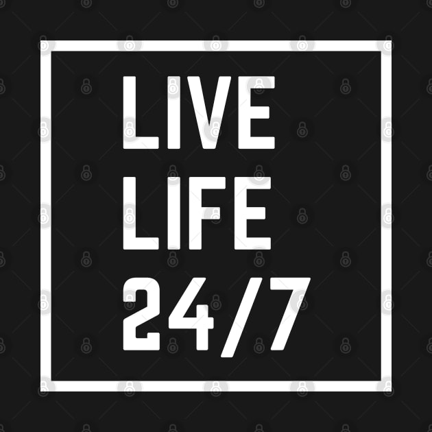 LIVE LIFE 24/7 - Motivation by amitsurti