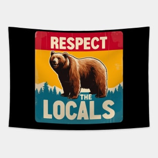 Respect The Locals Bears Tapestry