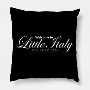 Welcome to Little Italy, New York Pillow