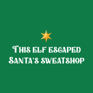 Santa's sweatshop T-Shirt