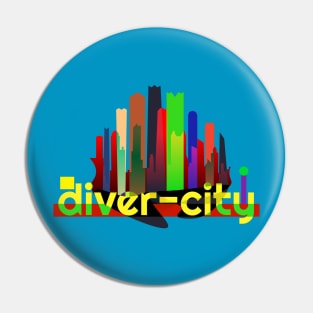 Diver-City- Urban Diversity! Pin