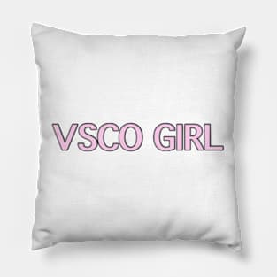 VSCO GIRL (pink) Pillow