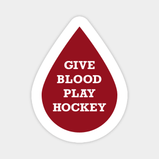 Give Blood Play Hockey Magnet