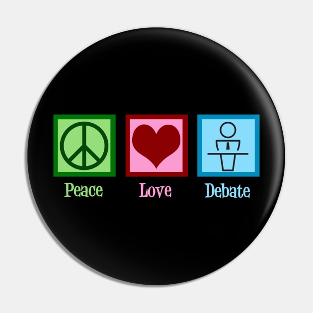 Peace Love Debate Pin by epiclovedesigns