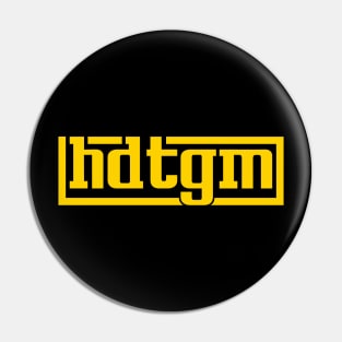 hdtgm Pin