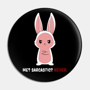 Sarcastic Cute Bunny Kawaii Rabbit Sarcasm Dark Humor Pin