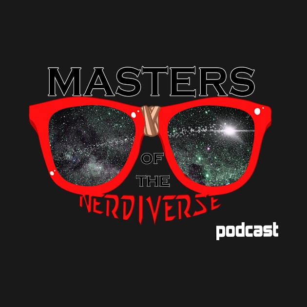 Masters of the Nerdiverse Podcast Tee by IronicArtist