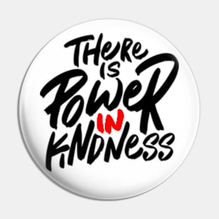 The Power of Kindness Pin