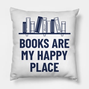 Books are My Happy Place Pillow
