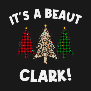 It's A Beaut Clark - Christmas tree T-Shirt