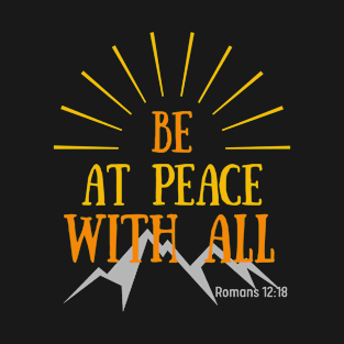 Be at Peace with All T-Shirt