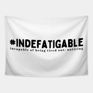 Indefatigable Tapestry