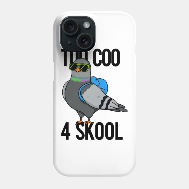 Too Coo For Skoo Cute School Bird Pun Phone Case by punnybone