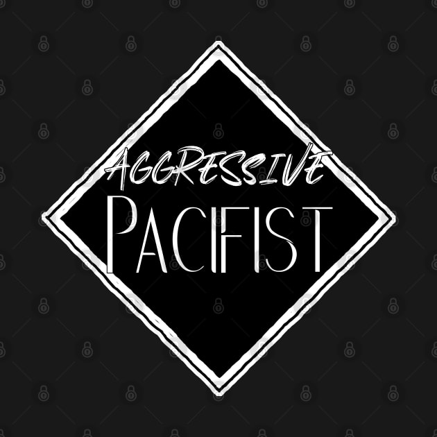 Aggressive Pacifist Badge by aaallsmiles