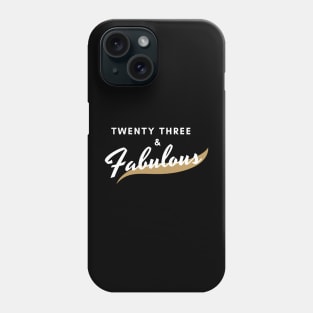 Twenty three & Still Fabulous Retro greatness Phone Case