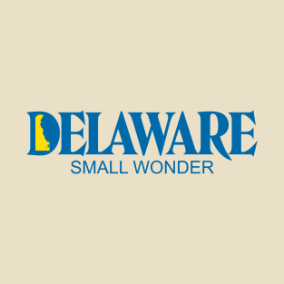 Delaware - Small Wonder T-Shirt