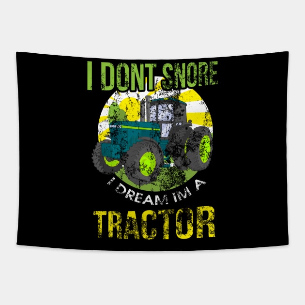 I Don't Snore I Dream I'm A Tractor Funny Snoring Tapestry by theperfectpresents