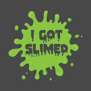 I Got Slimed! T-Shirt